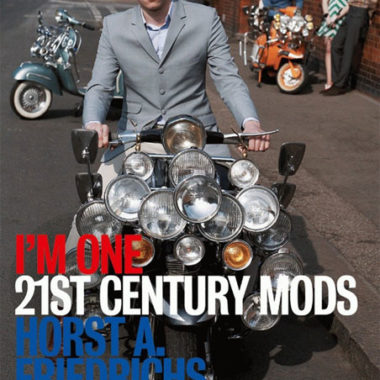 Review: I'm One - 21st-Century Mods by Horst Friedrichs