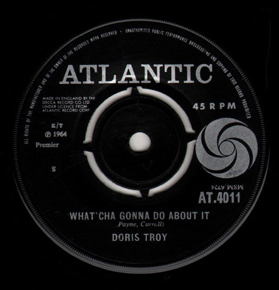 What’cha Gonna Do About It – Doris Troy (Atlantic)