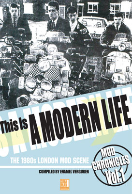 This Is A Modern Life (Mod Chronicles Volume One)