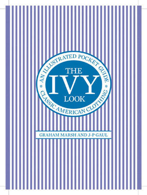 The Ivy Look by Graham Marsh and JP Gall