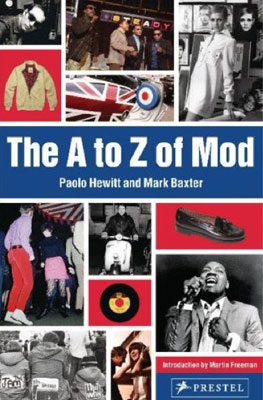 The A to Z of Mod book by Paolo Hewitt and Mark Baxter