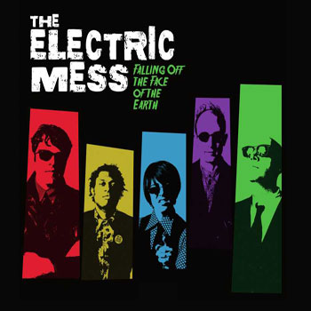 The Electric Mess - Falling Off The Face Of The Earth (Self)