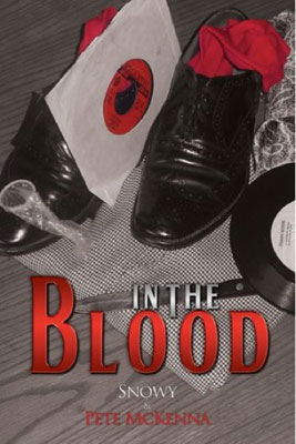 In The Blood by Pete McKenna & Snowy