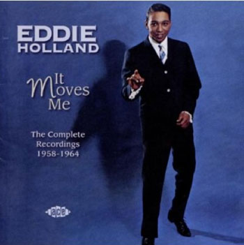 Eddie Holland - It Moves Me The Complete Recordings 1958-1964 (Ace)