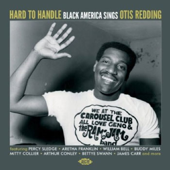 Hard To Handle - Black America Sings Otis Redding