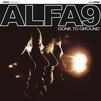 Alfa 9 - Gone To Ground (Blow-Up)