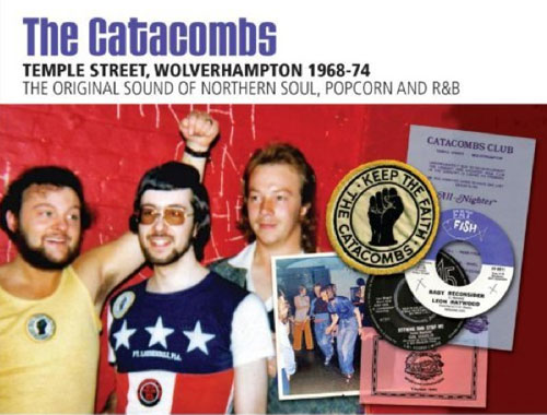 New compilations: The Wigan Casino 1973 - 81 and The Catacombs 1969 - 74