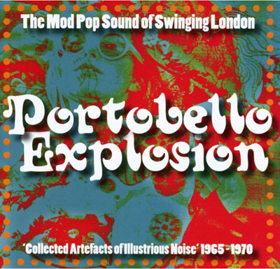 Portobello Explosion: The Mod Pop Sound of Swinging London