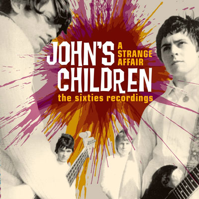 John's Children - A Strange Affair (The Sixties Recordings) on Cherry Red