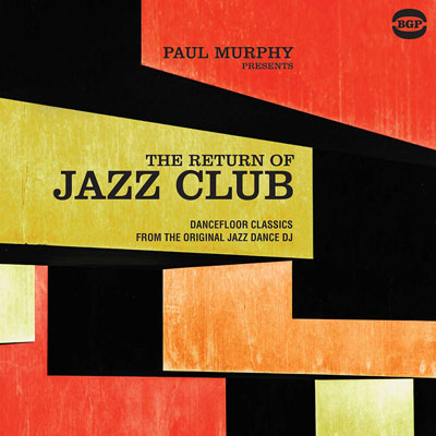 Coming soon: Paul Murphy Presents The Return Of Jazz Club on BGP