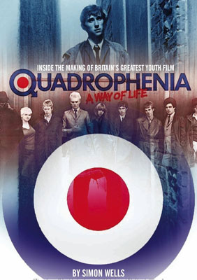 Coming soon: Quadrophenia a Way of Life (Inside the Making of Britain's Greatest Youth Film) by Simon Wells