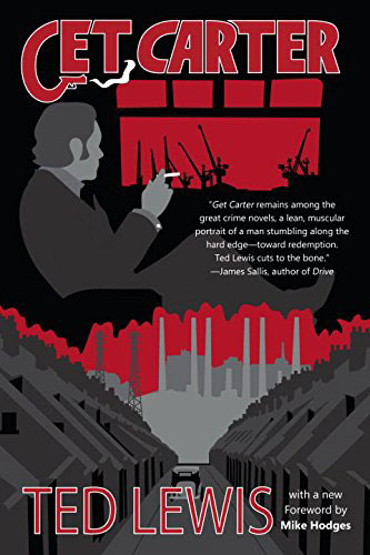 Get Carter: The original Ted Lewis book trilogy reissued by Syndicate Books