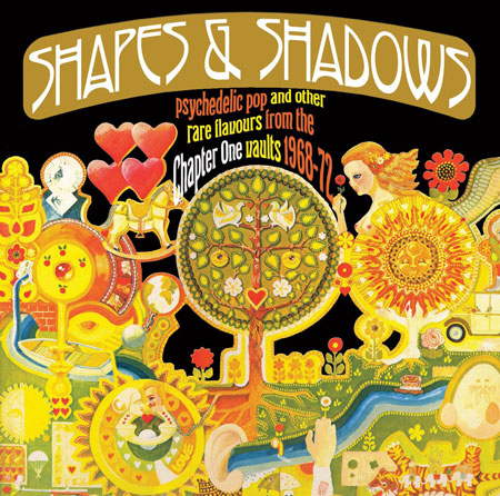 Shapes & Shadows - Psychedelic Pop And Other Rare Flavours From The Chapter One Vaults 1968-72