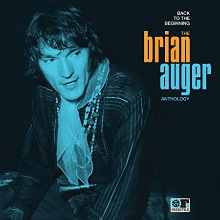 Coming soon: Back To The Beginning - The Brian Auger Anthology (Freestyle)