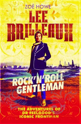 Coming soon: Lee Brilleaux - Rock'n'roll Gentleman by Zoe Howe