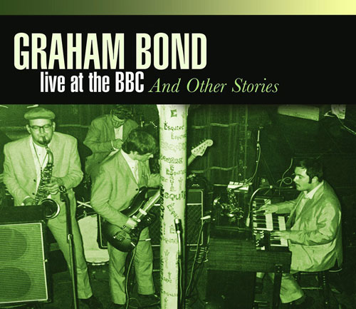 Coming soon: Graham Bond - Live At The BBC & Other Stories four-CD box set