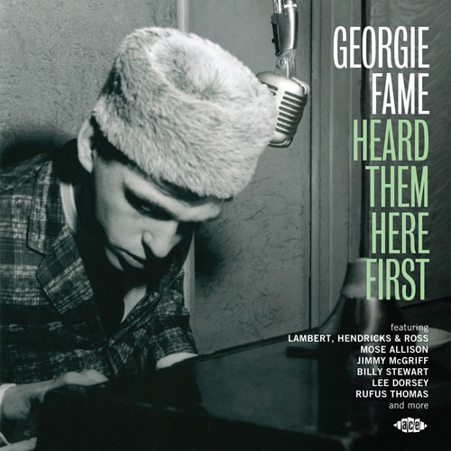 Coming soon: Georgie Fame Heard Them Here First compilation on Ace