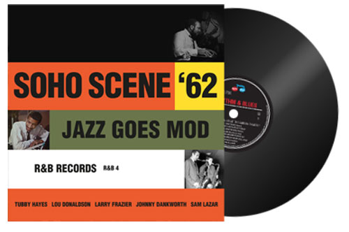 Soho Scene ‘62 Jazz Goes Mod