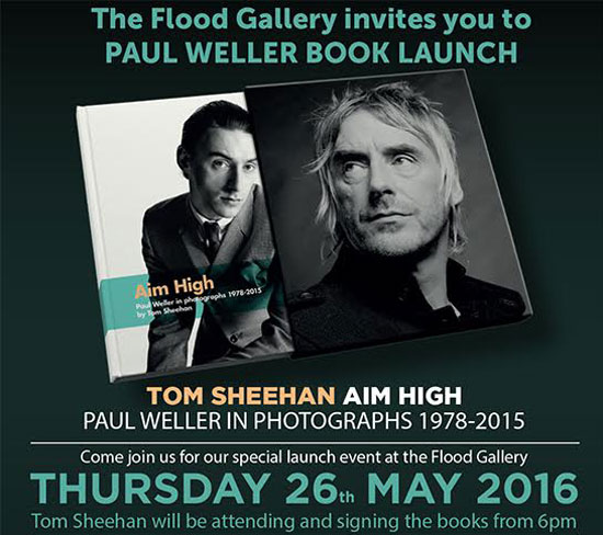 Book signing event: Aim High – Paul Weller in Photographs 1978 – 2015 by Tom Sheehan