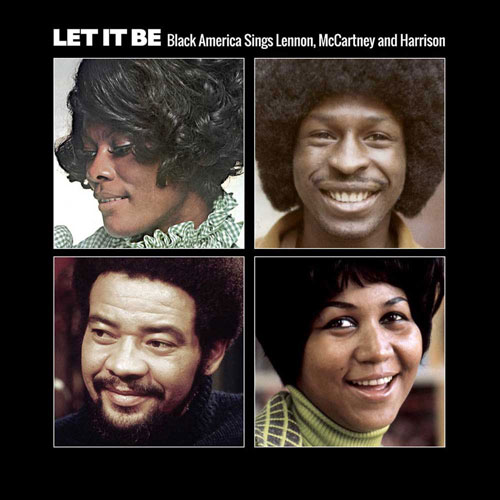 Let It Be: Black America Sings Lennon, McCartney & Harrison (Ace Records)