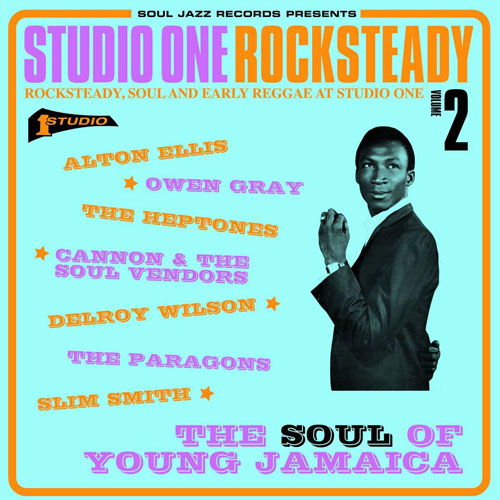 Coming soon: Studio One Rocksteady 2: The Soul Of Young Jamaica (Soul Jazz)