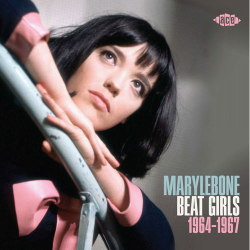 Coming soon: Marylebone Beat Girls 1964-1967 on CD and vinyl (Ace Records)