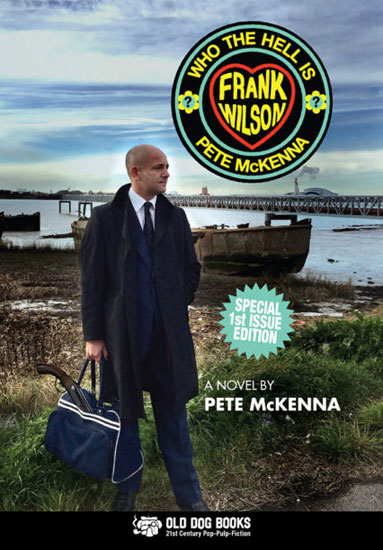 Who The Hell Is Frank Wilson by Pete McKenna (Old Dog Books)