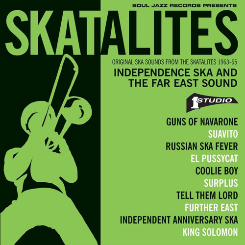 Out now: The Skatalites - Independence Ska and The Far East Sound 1963 - 65 (Soul Jazz)