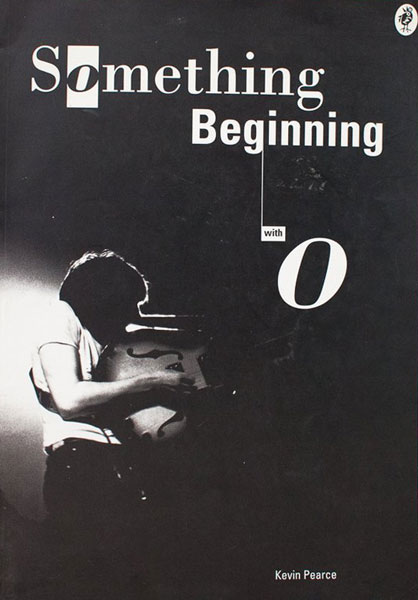 Something Beginning With O by Kevin Pearce