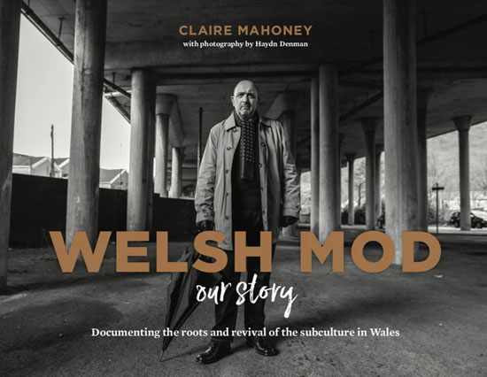 Out now: Welsh Mod: Our Story book by Claire Mahoney