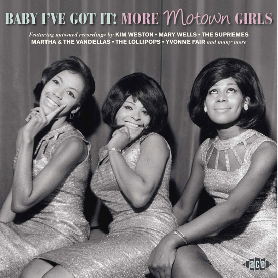 Coming soon: Baby I've Got It! More Motown Girls (Kent)