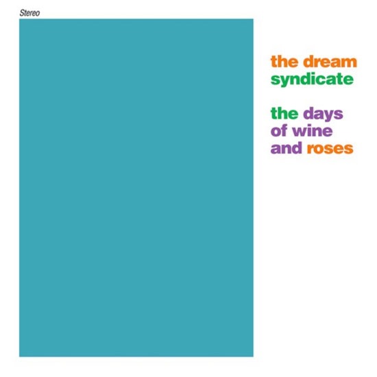 The Dream Syndicate - The Days of Wine & Roses