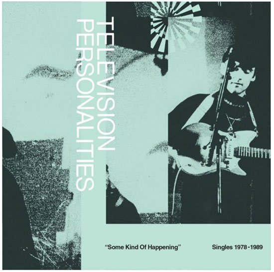 The Television Personalities - Some Kind Of Happening: Singles 1978-1989