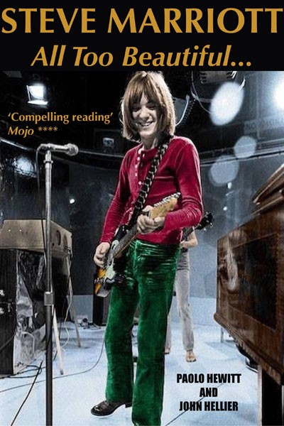 Updated: Steve Marriott All Too Beautiful book by Paolo Hewitt and John Hellier