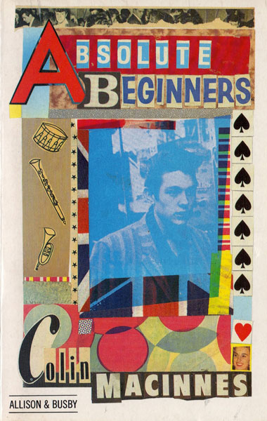 Absolute Beginners by Colin MacInnes