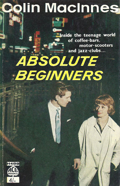 Absolute Beginners by Colin MacInnes