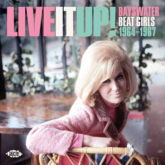 Live It Up! Bayswater Beat Girls 1964-1967 CD