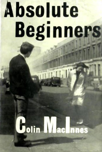 11. Essential read: Absolute Beginners by Colin MacInnes