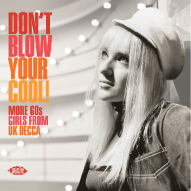 Don't Blow Your Cool! 60s UK girl groups CD