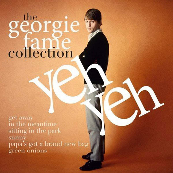 17. Georgie Fame - Yeh Yeh The Collection