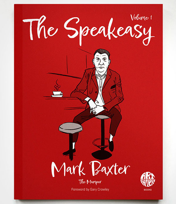The Speakeasy book volume 1 by Mark Baxter
