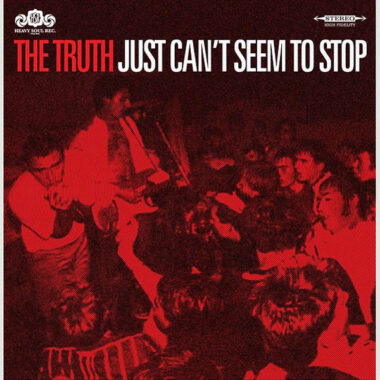 The Truth - Just Can’t Seem To Stop LP and CD