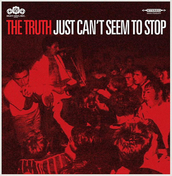 The Truth - Just Can’t Seem To Stop LP and CD