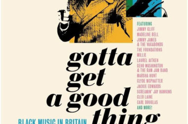 Gotta Get a Good Thing Goin’ – The Music of Black Britain in the Sixties box set