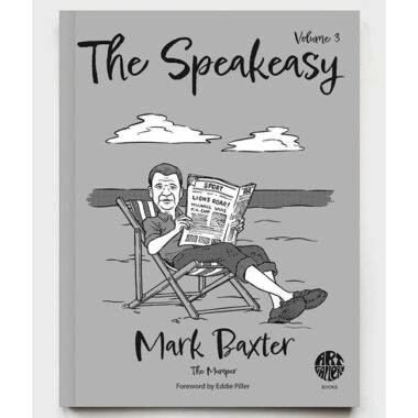 The Speakeasy Volume Three book by Mark Baxter