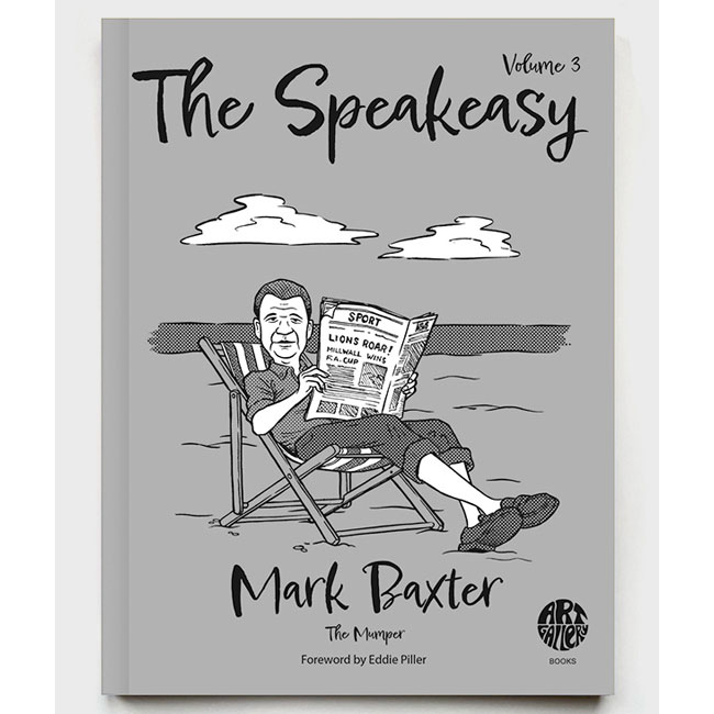 The Speakeasy Volume Three book by Mark Baxter