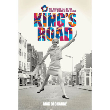 King's Road book by Max Decharne expanded and reissued