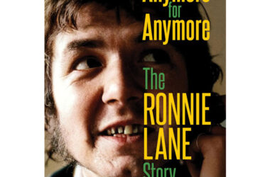 Anymore for Anymore: The Ronnie Lane Story