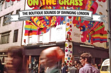 You Can Walk Across It On The Grass – The Boutique Sounds Of Swinging London box set