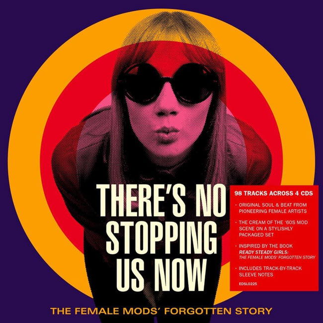 There’s No Stopping Us Now: The Female Mods’ Forgotten Story box set